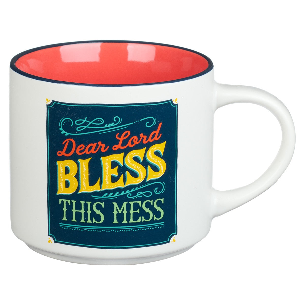 ceramic mug -  Dear Lord Bless This Mess