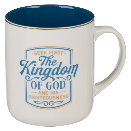 ceramic coffee mug - The Kingdom of God - Matthew 6:33