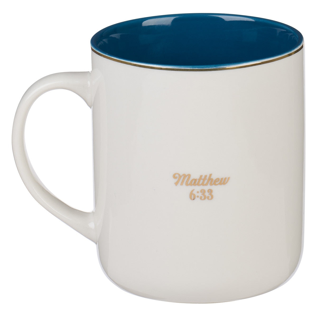 ceramic coffee mug - The Kingdom of God - Matthew 6:33
